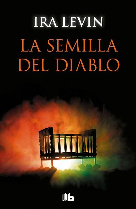 SEMILLA DEL DIABLO, LA (ROSEMARY'S BABY) | 9788490707067 | LEVIN, IRA | Llibreria Drac - Llibreria d'Olot | Comprar llibres en català i castellà online