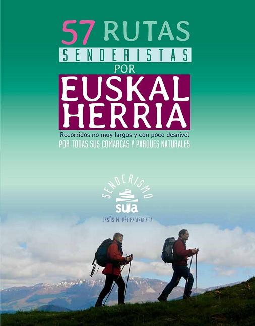 57 RUTAS SENDERISTAS POR EUSKAL HERRIA | 9788482165622 | PEREZ, JESUS MARI | Llibreria Drac - Librería de Olot | Comprar libros en catalán y castellano online