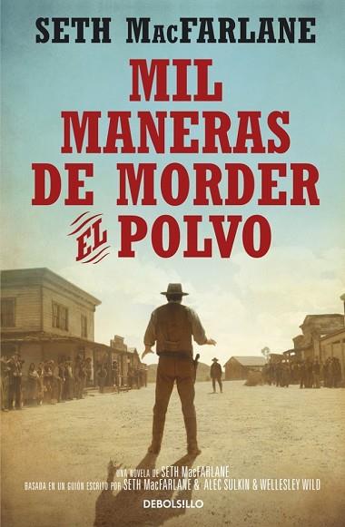 MIL MANERAS DE MORDER EL POLVO | 9788490622940 | MACFARLANE, SETH | Llibreria Drac - Llibreria d'Olot | Comprar llibres en català i castellà online