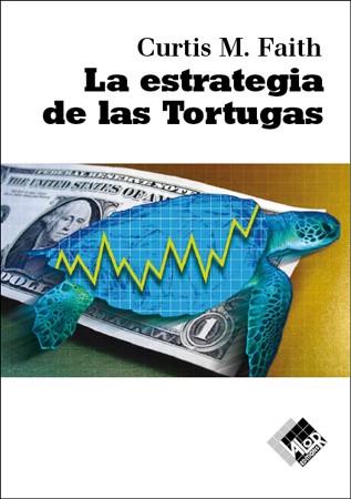 ESTRATEGIA DE LAS TORTUGAS, LA | 9788493622657 | FAITH, CURTIS M. | Llibreria Drac - Librería de Olot | Comprar libros en catalán y castellano online