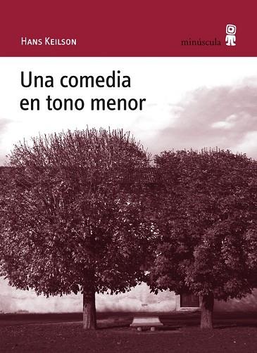 COMEDIA EN TONO MENOR, UNA | 9788495587794 | KEILSON, HANS | Llibreria Drac - Librería de Olot | Comprar libros en catalán y castellano online