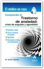 COMPRENDER EL TRASTORNO DE ANSIEDAD: CRISIS DE ANGUSTIA | 9788497353465 | CASERAS, XAVIER | Llibreria Drac - Librería de Olot | Comprar libros en catalán y castellano online