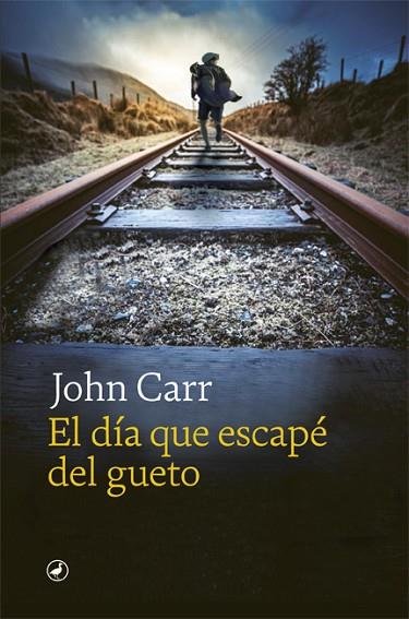 DÍA QUE ESCAPÉ DEL GUETO, EL | 9788418059971 | CARR, JOHN | Llibreria Drac - Llibreria d'Olot | Comprar llibres en català i castellà online