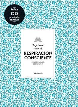 TU PRIMERA SESIÓN DE RESPIRACIÓN CONSCIENTE | 9788494240591 | VIDAL, ALEJANDRA | Llibreria Drac - Librería de Olot | Comprar libros en catalán y castellano online