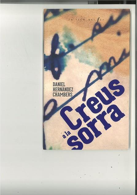 CREUS A LA SORRA | 9788447947560 | HERNÁNDEZ CHAMBERS, DANIEL | Llibreria Drac - Llibreria d'Olot | Comprar llibres en català i castellà online