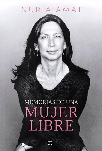 MEMORIAS DE UNA MUJER LIBRE | 9788413843353 | AMAT, NURIA | Llibreria Drac - Llibreria d'Olot | Comprar llibres en català i castellà online