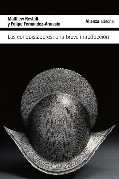 CONQUISTADORES, LOS. UNA BREVE INTRODUCCION | 9788420675435 | RESTALL, MATTHEW; FERNANDEZ-ARMESTO, FELIPE | Llibreria Drac - Librería de Olot | Comprar libros en catalán y castellano online