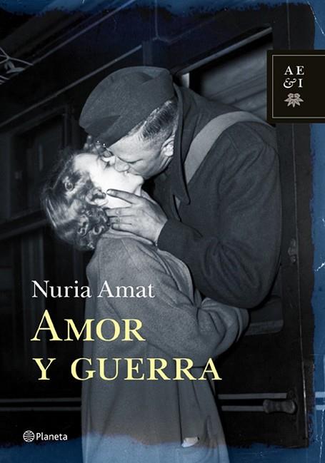 AMOR Y GUERRA | 9788408105756 | AMAT, NURIA | Llibreria Drac - Llibreria d'Olot | Comprar llibres en català i castellà online