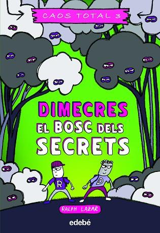 DIMECRES: EL BOSC DELS SECRETS | 9788468363752 | LAZAR, RALPH | Llibreria Drac - Llibreria d'Olot | Comprar llibres en català i castellà online