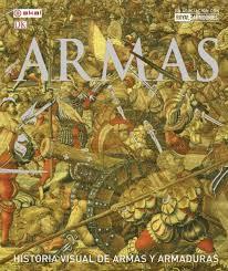 ARMAS. HISTORIA VISUAL DE ARMAS Y ARMADURAS | 9788446044079 | AA.DD. | Llibreria Drac - Librería de Olot | Comprar libros en catalán y castellano online