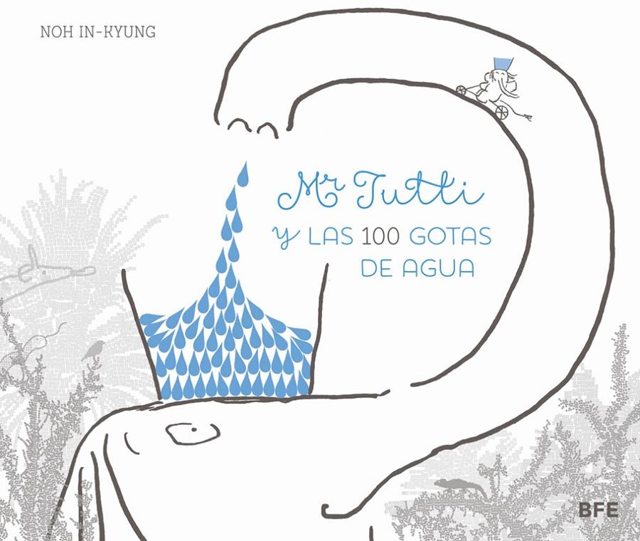 MR TUTTI Y LAS 100 GOTAS DE AGUA | 9788415208655 | IN-KYUNG, NOH | Llibreria Drac - Llibreria d'Olot | Comprar llibres en català i castellà online