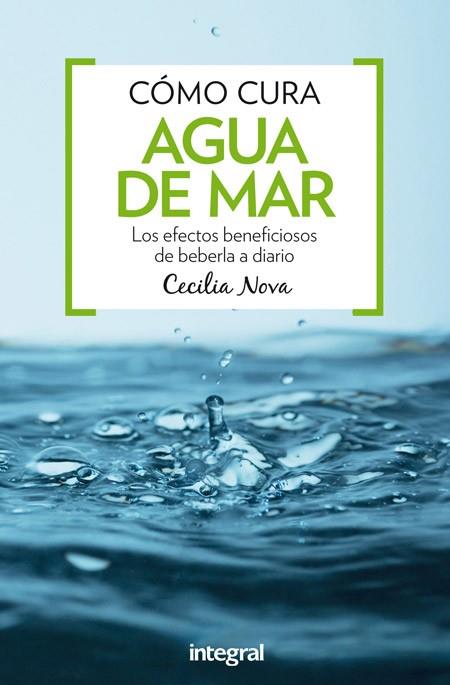 CÓMO CURA AGUA DE MAR | 9788491180395 | NOVA , CECILIA | Llibreria Drac - Librería de Olot | Comprar libros en catalán y castellano online