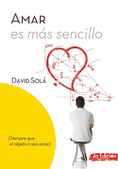 AMAR ES MAS SENCILLO | 9788493564124 | SOLA, DAVID | Llibreria Drac - Llibreria d'Olot | Comprar llibres en català i castellà online