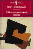 POLITICA PARA UNA IZQUIERDA RACIONAL | 9788484320449 | HOBSBAWM, ERIC J. | Llibreria Drac - Llibreria d'Olot | Comprar llibres en català i castellà online