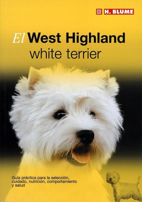 WEST HIGHLAND WHITE TERRIER, EL | 9788489840805 | Llibreria Drac - Librería de Olot | Comprar libros en catalán y castellano online