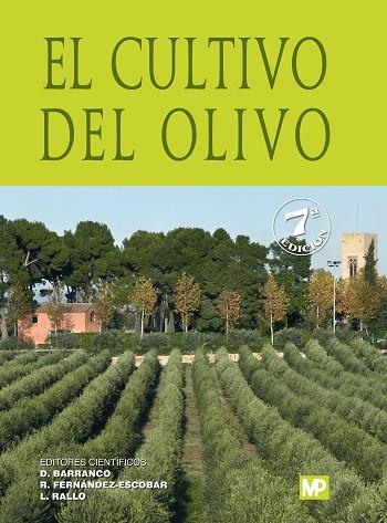 CULTIVO DEL OLIVO, EL 7ª ED. | 9788484767145 | FERNANDEZ ESCOBAR, RICARDO/BARRANCO NAVERO, DIEGO/RALLO ROMERO, LUIS | Llibreria Drac - Llibreria d'Olot | Comprar llibres en català i castellà online