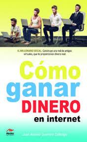 CÓMO GANAR DINERO EN INTERNET | 9788492892433 | GUERRERO, JUAN ANTONIO | Llibreria Drac - Llibreria d'Olot | Comprar llibres en català i castellà online