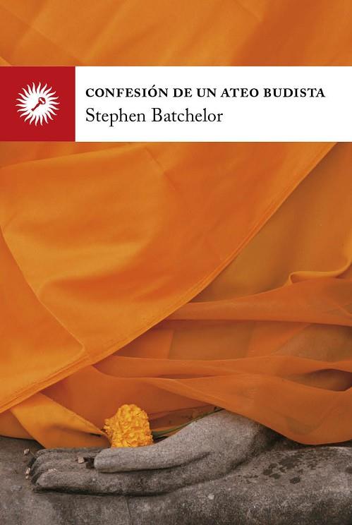 CONFESION DE UN ATEO BUDISTA | 9788495496836 | BATCHELOR, STEPHEN | Llibreria Drac - Llibreria d'Olot | Comprar llibres en català i castellà online