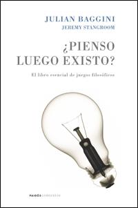 PIENSO LUEGO EXISTO? | 9788449321030 | BAGGINI, JULIAN; STANGROOM, JEREMY | Llibreria Drac - Librería de Olot | Comprar libros en catalán y castellano online