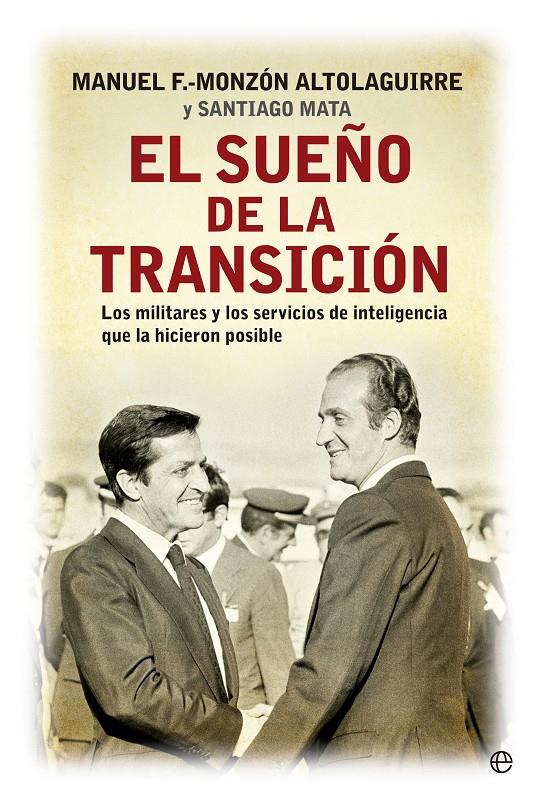 SUEÑO DE LA TRANSICIÓN, EL | 9788490601839 | FERNÁNDEZ-MONZÓN, MANUEL ; /MATA, SANTIAGO | Llibreria Drac - Librería de Olot | Comprar libros en catalán y castellano online