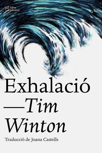 EXHALACIÓ | 9788412793062 | WINTON, TIM | Llibreria Drac - Llibreria d'Olot | Comprar llibres en català i castellà online