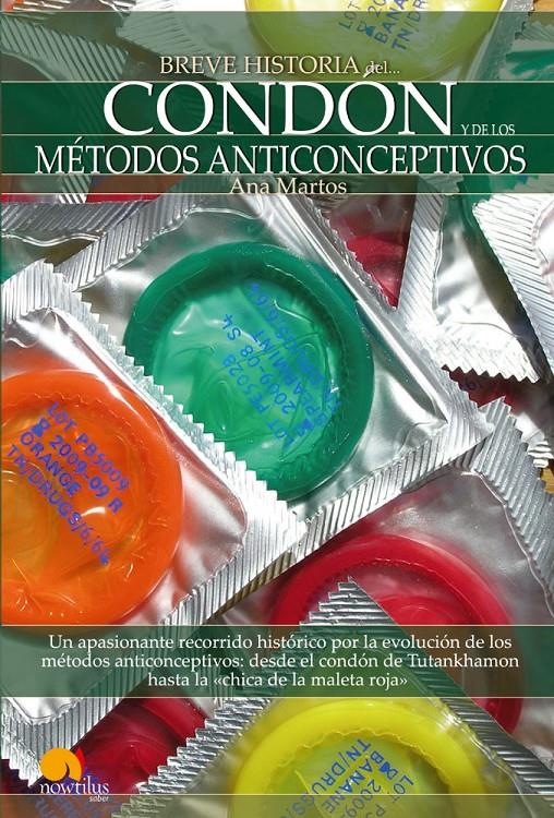 BREVE HISTORIA DEL CONDON Y DE LOS METODOS ANTICONCEPTIVOS | 9788497637831 | MARTOS, ANA | Llibreria Drac - Librería de Olot | Comprar libros en catalán y castellano online