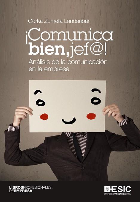 COMUNICA BIEN, JEF@! | 9788415986638 | ZUMETA, GORKA | Llibreria Drac - Librería de Olot | Comprar libros en catalán y castellano online