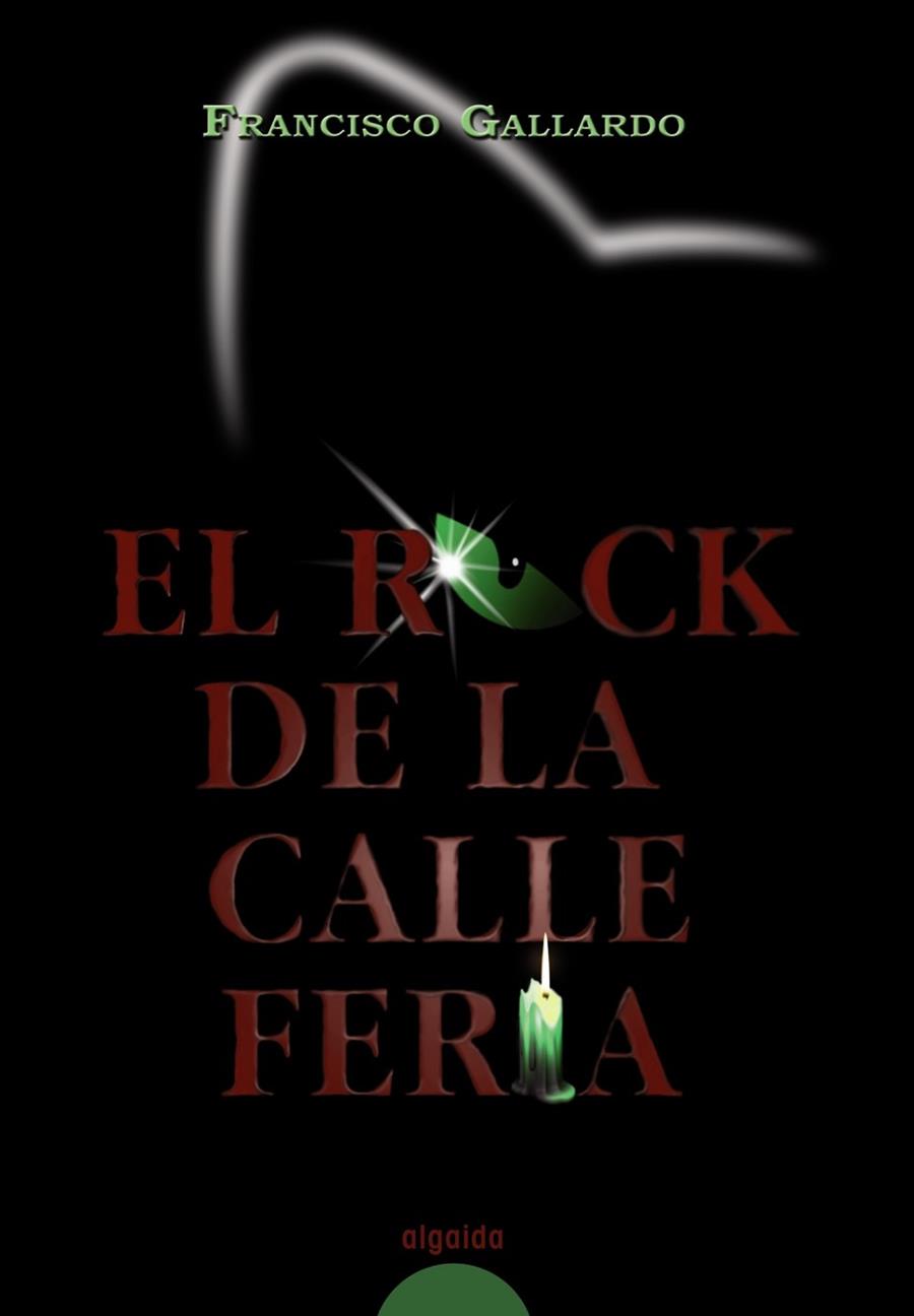 ROCK DE LA CALLE FERIA, EL | 9788498771299 | GALLARDO, FRANCISCO | Llibreria Drac - Llibreria d'Olot | Comprar llibres en català i castellà online