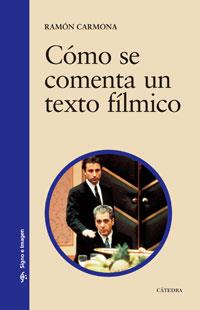 COMO SE COMENTA UN TEXTO FILMICO           (DIP) | 9788437609638 | CARMONA, RAMON | Llibreria Drac - Librería de Olot | Comprar libros en catalán y castellano online