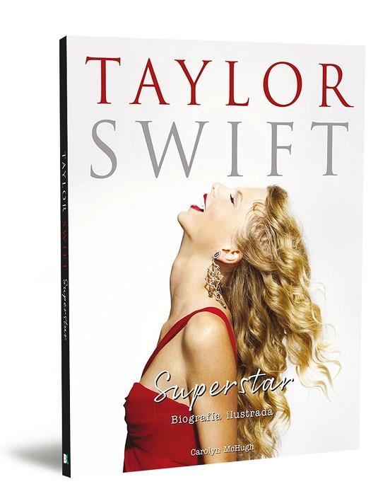 TAYLOR SWIFT. SUPERSTAR | 9788418246623 | MCHUGH, CAROLYN | Llibreria Drac - Llibreria d'Olot | Comprar llibres en català i castellà online