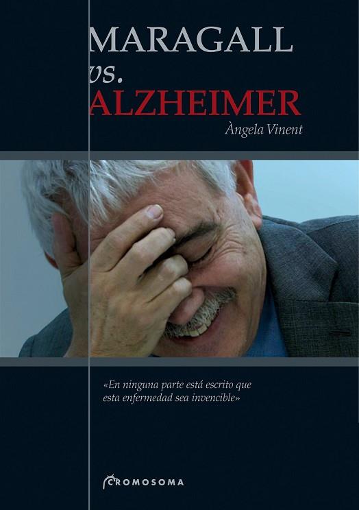 MARAGALL VS ALZHEIMER (CASTELLA) | 9788495732132 | VINENT, ANGELA | Llibreria Drac - Llibreria d'Olot | Comprar llibres en català i castellà online