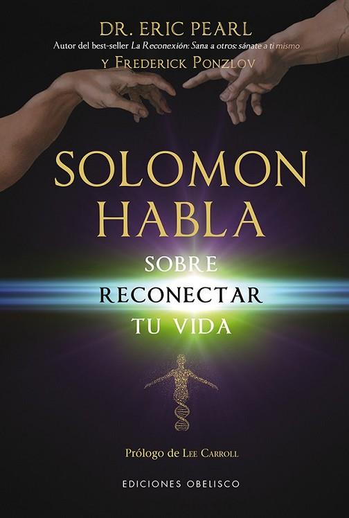 SOLOMON HABLA SOBRE RECONECTAR TU VIDA | 9788415968375 | PEARL, ERIC; PONZLOV, FREDERICK | Llibreria Drac - Librería de Olot | Comprar libros en catalán y castellano online