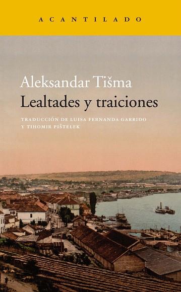 LEALTADES Y TRAICIONES | 9788417346539 | TISMA, ALEKSANDAR | Llibreria Drac - Llibreria d'Olot | Comprar llibres en català i castellà online