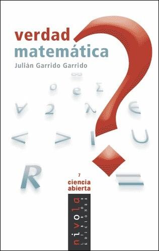 VERDAD MATEMATICA | 9788495599681 | GARRIDO GARRIDO, JULIAN | Llibreria Drac - Llibreria d'Olot | Comprar llibres en català i castellà online