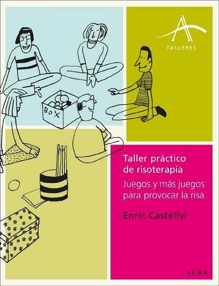 TALLER PRACTICO DE RISOTERAPIA | 9788484285502 | CASELLVI, ENRIC | Llibreria Drac - Librería de Olot | Comprar libros en catalán y castellano online