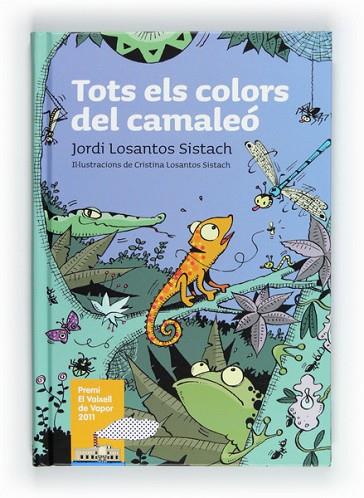 TOTS ELS COLORS DEL CAMALEO | 9788466129367 | LOSANTOS, JORDI | Llibreria Drac - Librería de Olot | Comprar libros en catalán y castellano online