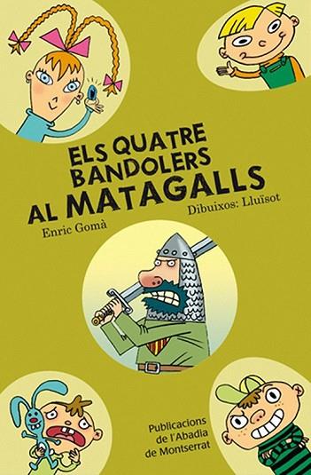 QUATRE BANDOLERS AL MATAGALLS, ELS | 9788498831092 | GOMA, ENRIC | Llibreria Drac - Llibreria d'Olot | Comprar llibres en català i castellà online