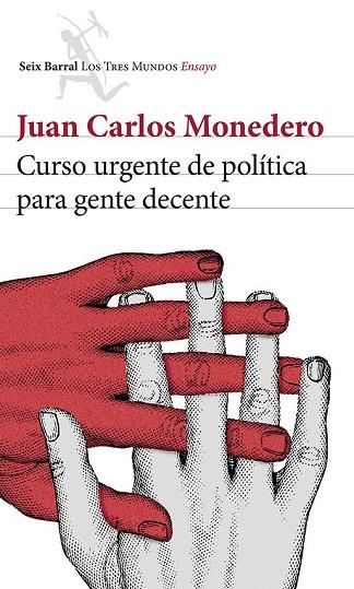 CURSO URGENTE DE POLITICA PARA GENTE DECENTE | 9788432220814 | MONEDERO, JUAN CARLOS | Llibreria Drac - Librería de Olot | Comprar libros en catalán y castellano online