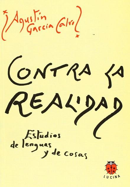 CONTRA LA REALIDAD | 9788485708611 | GARCÍA, AGUSTÍN | Llibreria Drac - Llibreria d'Olot | Comprar llibres en català i castellà online