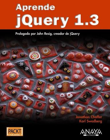 APRENDE JQUERY 1.3 | 9788441526655 | CHAFFER, JONATHAN;SWEDBERG, KARL | Llibreria Drac - Llibreria d'Olot | Comprar llibres en català i castellà online