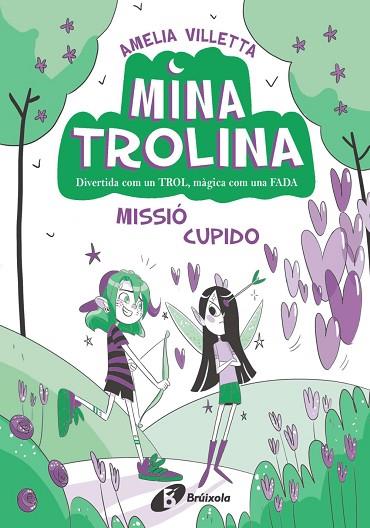 MISSIÓ CUPIDO (MINA TROLINA 3) | 9788413493435 | VILLETTA, AMELIA | Llibreria Drac - Llibreria d'Olot | Comprar llibres en català i castellà online