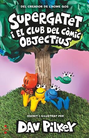 OBJECTIUS (SUPERGATET I EL CLUB DEL COMIC 3) | 9788466151511 | PILKEY, DAV | Llibreria Drac - Librería de Olot | Comprar libros en catalán y castellano online