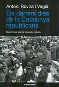 DARRERS DIES DE LA CATALUNYA REPUBLICANA, ELS | 9788415720133 | ROVIRA I VIRGILI, ANTONI | Llibreria Drac - Llibreria d'Olot | Comprar llibres en català i castellà online