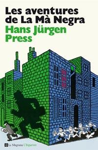 AVENTURES DE LA MA NEGRA, LES | 9788482649849 | JURGEN PRESS, HANS | Llibreria Drac - Librería de Olot | Comprar libros en catalán y castellano online