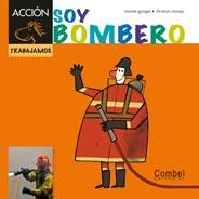 SOY BOMBERO | 9788498257434 | GANGES, MONTSE | Llibreria Drac - Librería de Olot | Comprar libros en catalán y castellano online