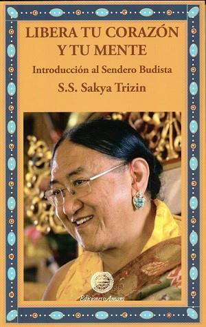 LIBERA TU CORAZÓN Y TU MENTE | 9788495094483 | TRIZIN, SAKYA | Llibreria Drac - Llibreria d'Olot | Comprar llibres en català i castellà online