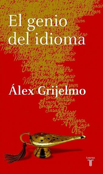 GENIO DEL IDIOMA, EL | 9788430605729 | GRIJELMO GARCIA, ALEX | Llibreria Drac - Llibreria d'Olot | Comprar llibres en català i castellà online