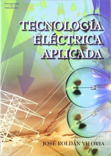 TECNOLOGIA ELECTRICA APLICADA | 9788428329309 | ROLDAN VILORIA, JOSE | Llibreria Drac - Librería de Olot | Comprar libros en catalán y castellano online