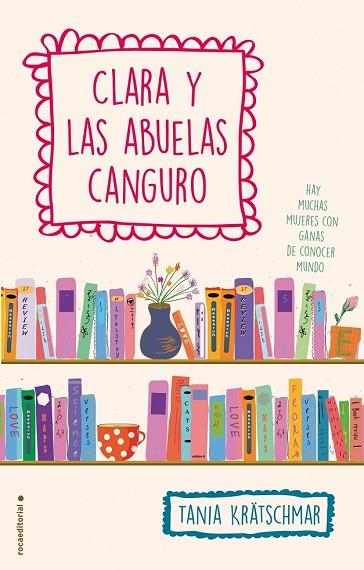 CLARA Y LAS ABUELAS CANGURO | 9788499189604 | KRATSCHMAR, TANIA | Llibreria Drac - Llibreria d'Olot | Comprar llibres en català i castellà online