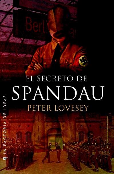 SECRETO DE SPANDAU, EL | 9788490186824 | LOVESEY, PETER | Llibreria Drac - Llibreria d'Olot | Comprar llibres en català i castellà online